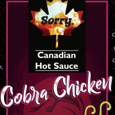 Hot sauce packaging with 'Sorry Canadian Hot Sauce Cobra Chicken' text and chili peppers.
