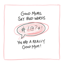 Load image into Gallery viewer, Out on a Whim greeting card Card 7 - ...Good Moms - Bad Words Out On A Whim Greeting Cards *Adult Content
