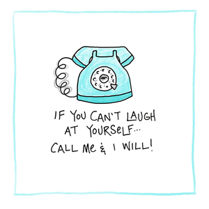 Out on a Whim greeting card Card 8 - ...Laugh At Yourself Out On A Whim Greeting Cards *Adult Content