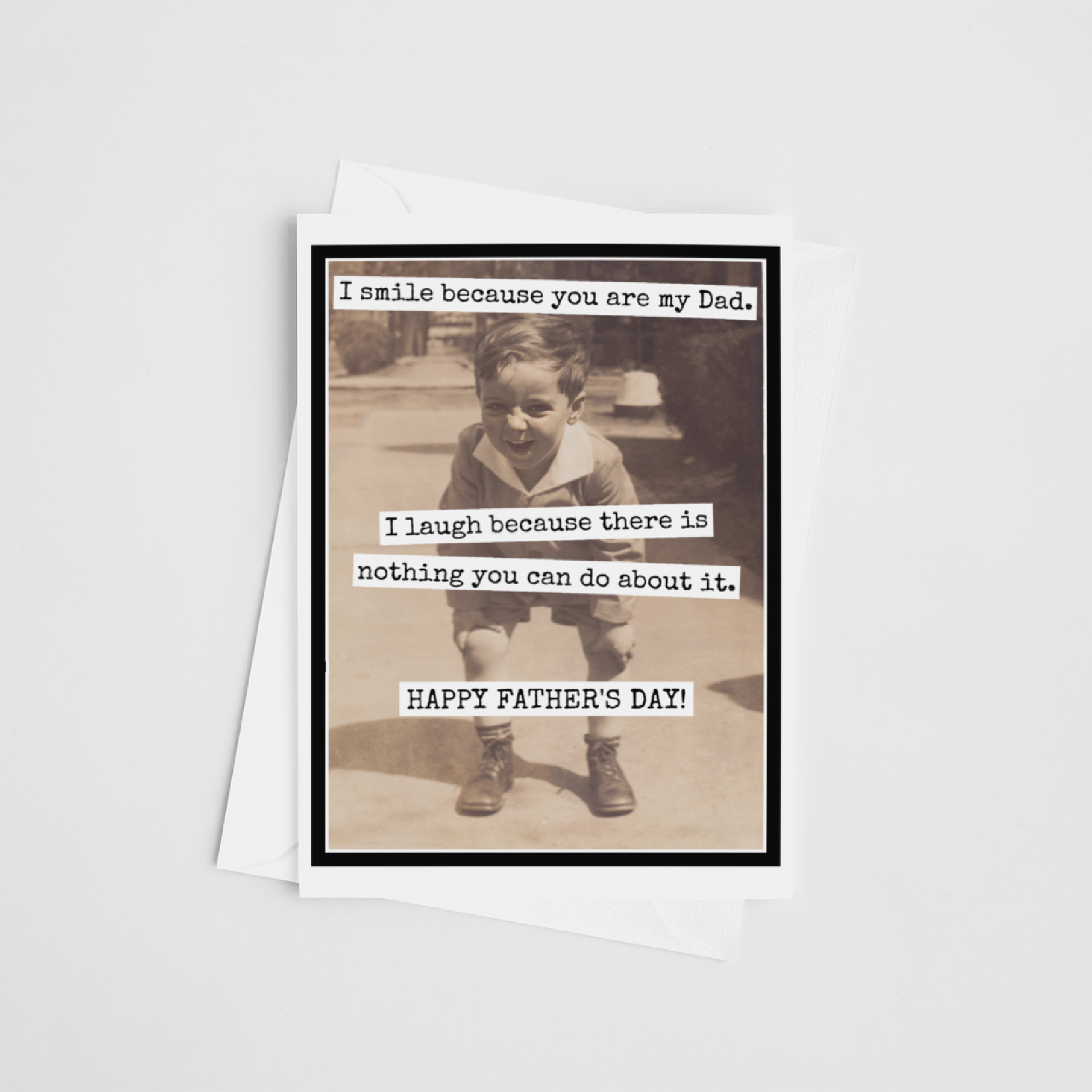Raven's Rest Studio Father's Day Card. I Smile Because You Are My Dad. I Laugh..