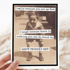 Raven's Rest Studio Father's Day Card. I Smile Because You Are My Dad. I Laugh..