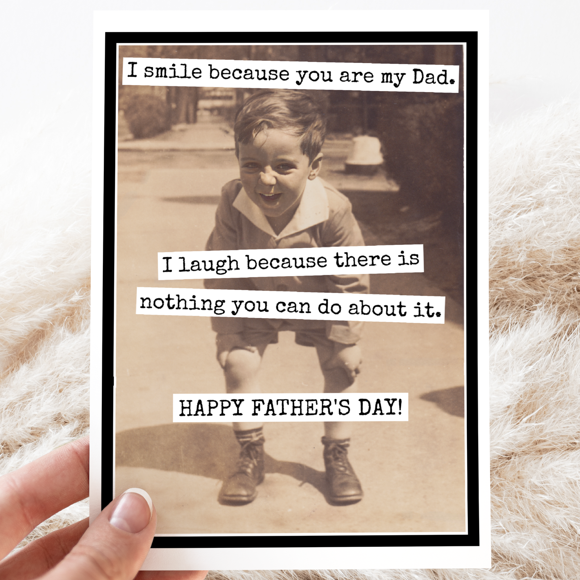 Raven's Rest Studio Father's Day Card. I Smile Because You Are My Dad. I Laugh..