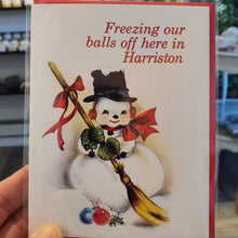 Load image into Gallery viewer, Smitten Kitten Christmas card Freezing Our Balls Off in Harriston Christmas Card
