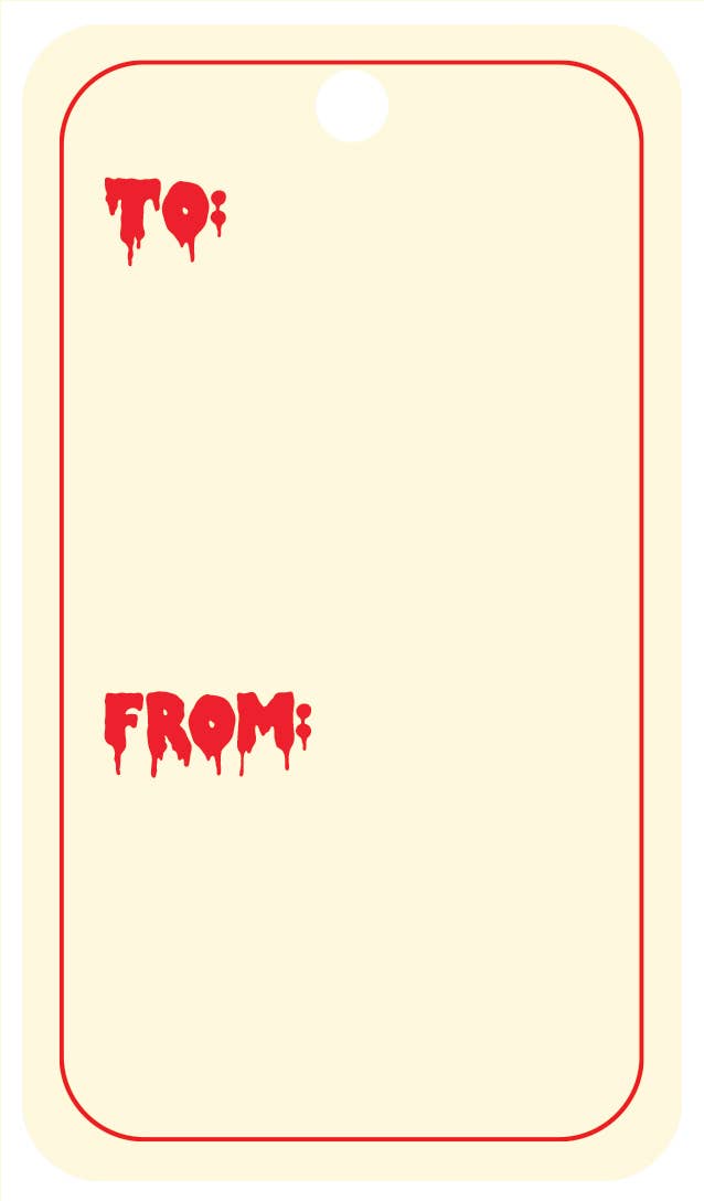 back view of tag with the words To & From written in a red creepy font