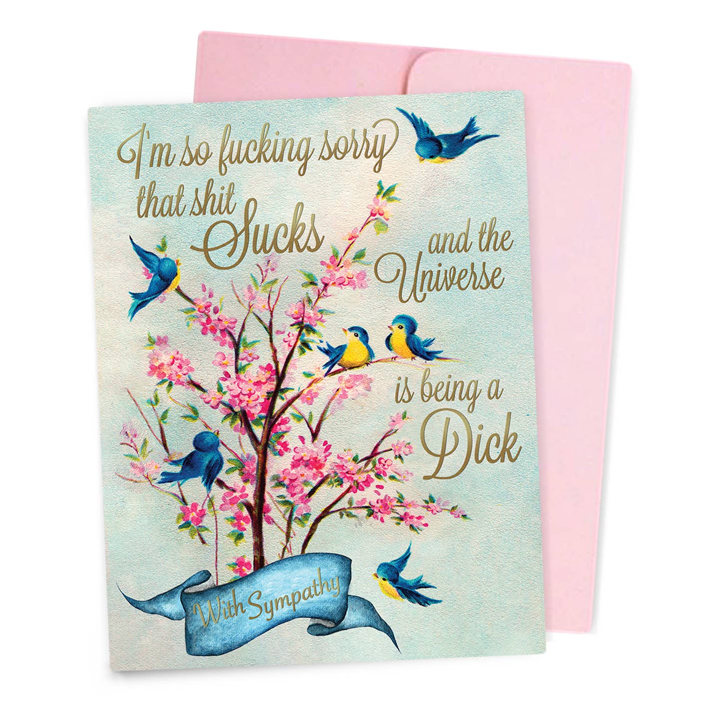  I'm Sorry The Universe Is Being A Dick Sympathy Card depicting a retro tree and bluebirds 