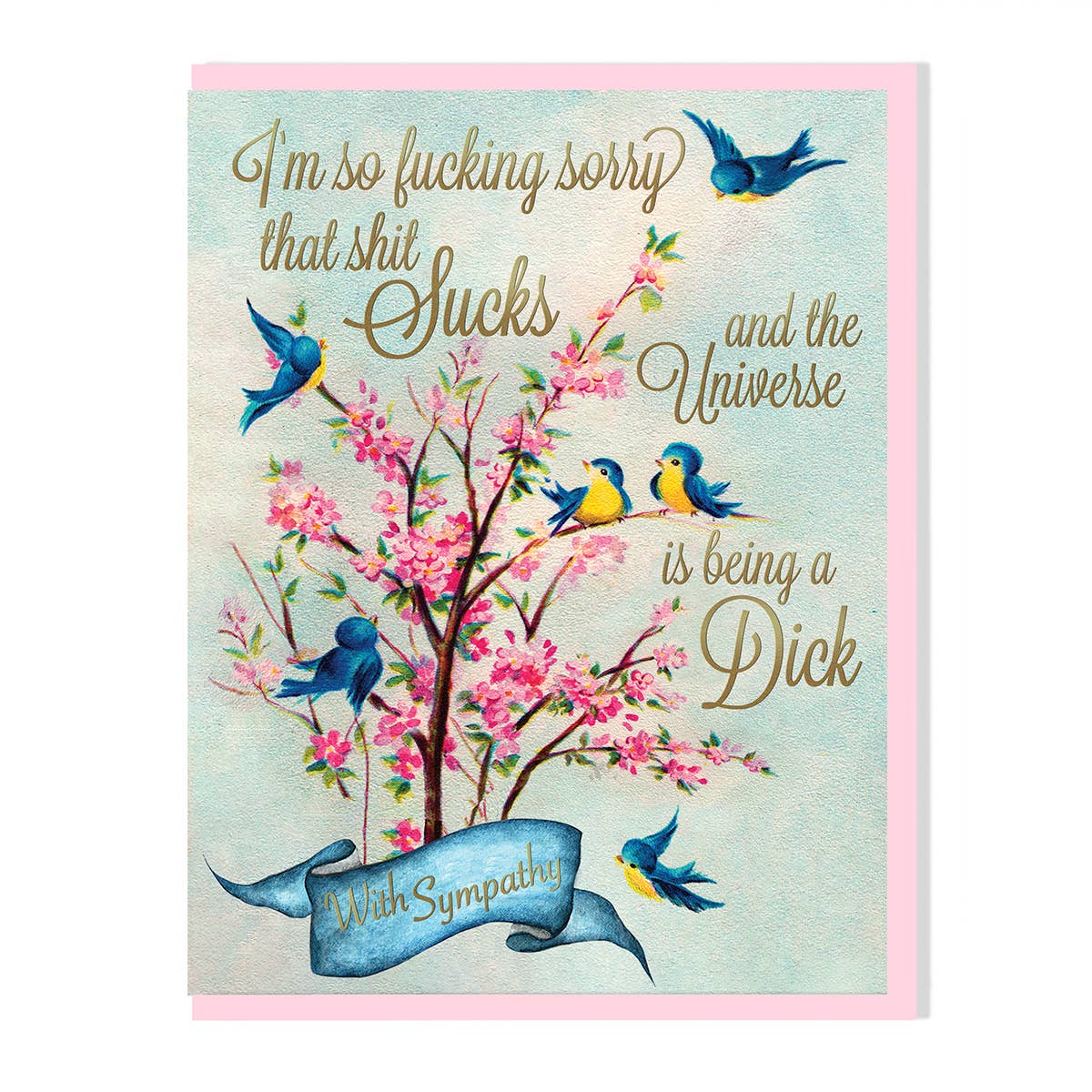 I'm Sorry The Universe Is Being A Dick Sympathy Card depicting a retro tree and bluebirds 