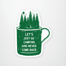 Load image into Gallery viewer, Sticker You sticker Lets Just Go Camping Fun Vinyl Stickers By Sticker You
